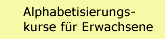 Aphabetisierungskurse