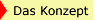 Das Konzept